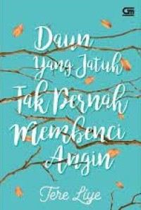 Image of Daun yang Jatuh Tak Pernah Membenci Angin